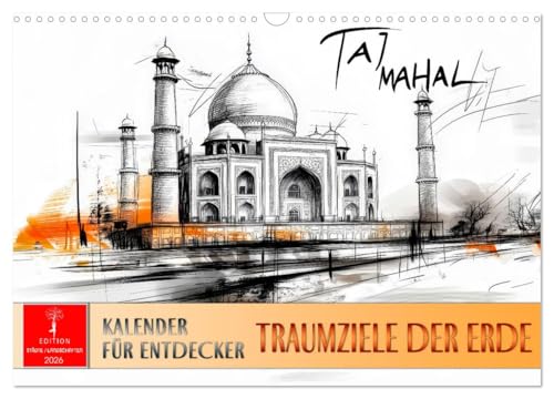 Traumziele der Erde - Kalender für Entdecker (Wandkalender 2026 DIN A3 quer), CALVENDO Monatskalender von CALVENDO