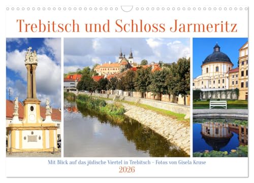 Trebitsch und Schloss Jarmeritz (Wandkalender 2026 DIN A3 quer), CALVENDO Monatskalender: Jüdische Kultur und ein prächtiges Barockschloss im tschechischen Mähren (CALVENDO Orte) von CALVENDO