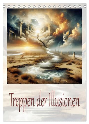 Treppen der Illusionen (Tischkalender 2026 DIN A5 hoch), CALVENDO Monatskalender: Eine Reise, die die Vorstellungskraft beflügelt. (CALVENDO Natur) von CALVENDO