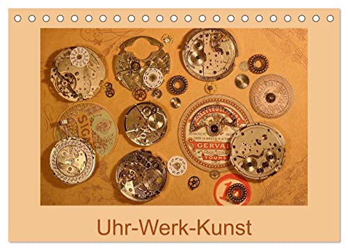 Uhr-Werk-Kunst (Tischkalender 2026 DIN A5 quer), CALVENDO Monatskalender: Faszinierende Uhrwerke in fantasievoller Spielerei (CALVENDO Kunst) von CALVENDO