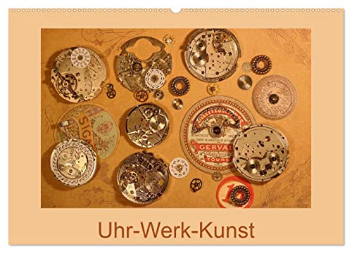 Uhr-Werk-Kunst (Wandkalender 2026 DIN A2 quer), CALVENDO Monatskalender: Faszinierende Uhrwerke in fantasievoller Spielerei (CALVENDO Kunst) von CALVENDO
