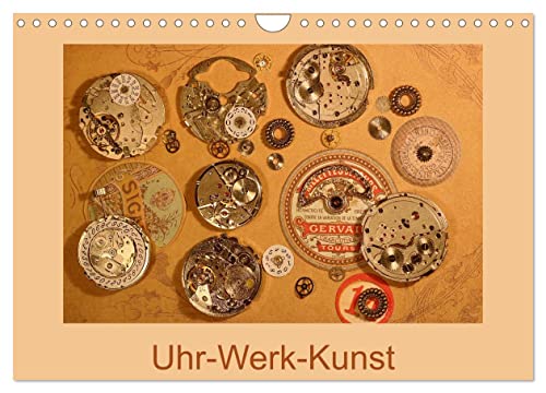 Uhr-Werk-Kunst (Wandkalender 2026 DIN A4 quer), CALVENDO Monatskalender: Faszinierende Uhrwerke in fantasievoller Spielerei (CALVENDO Kunst) von CALVENDO