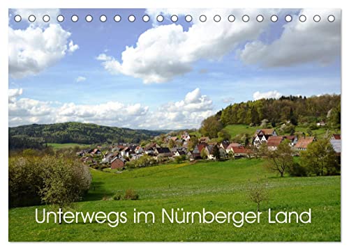 Unterwegs im Nürnberger Land (Tischkalender 2026 DIN A5 quer), CALVENDO Monatskalender: Den nordöstlichen Landkreis von Nürnberg mit dem Rad oder zu Fuß entdecken. (CALVENDO Orte) von CALVENDO