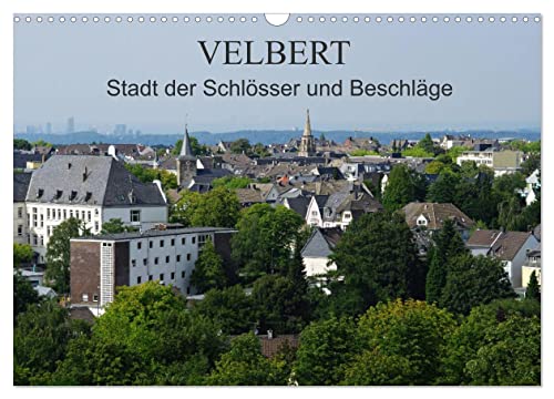 Velbert - Stadt der Schlösser und Beschläge (Wandkalender 2026 DIN A3 quer), CALVENDO Monatskalender: Velbert liegt im Bergischen Land und ist bekannt ... und Beschlägeindstrie (CALVENDO Orte) von CALVENDO