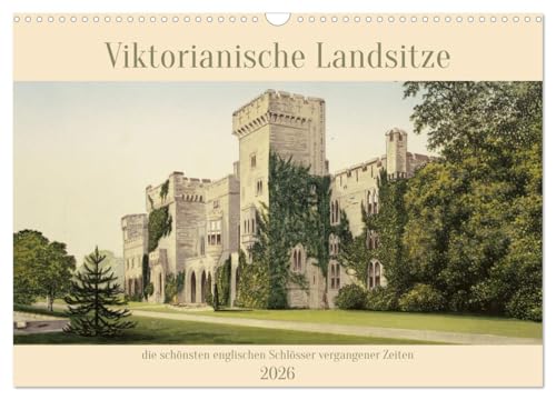 Viktorianische Landsitze (Wandkalender 2026 DIN A3 quer), CALVENDO Monatskalender: die schönsten englischen Schlösser vergangener Zeiten in alten Tafeln gezeichnet (CALVENDO Kunst) von CALVENDO