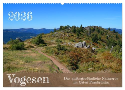 Vogesen - Das außergewöhnliche Naturerbe im Osten Frankreichs (Wandkalender 2026 DIN A2 quer), CALVENDO Monatskalender: Abenteuer, frische Luft und die Ruhe der Natur (CALVENDO Natur) von CALVENDO