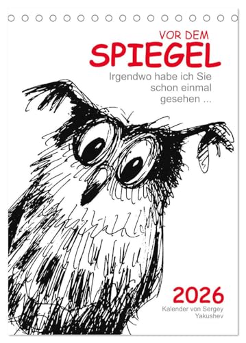 Vor dem Spiegel 2026 (Tischkalender 2026 DIN A5 hoch), CALVENDO Monatskalender von CALVENDO