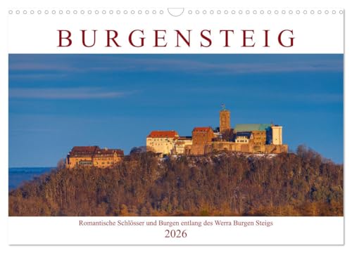 Werra Burgen Steig (Wandkalender 2026 DIN A3 quer), CALVENDO Monatskalender: Die schönsten Burgen und Schlösser entlang des Werra Burgen Steigs (CALVENDO Orte) von CALVENDO