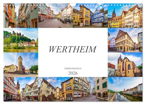 Wertheim Impressionen (Wandkalender 2026 DIN A3 quer), CALVENDO Monatskalender: Zwölf wunderschöne Bilder der Stadt Wertheim (CALVENDO Orte) von CALVENDO