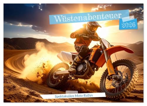 Wüstenabenteuer - Spektakuläre Moto-Rallys (Wandkalender 2026 DIN A4 quer), CALVENDO Monatskalender: Wüstenhelden - Spektakuläre Moto-Fahrten in KI-gestalteten Bildern (CALVENDO Sport) von CALVENDO