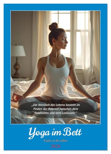 Yoga im Bett (Wandkalender 2026 DIN A3 hoch), CALVENDO Monatskalender: Entspannt durch das Jahr - mit dem Yoga-im-Bett-Kalender. (CALVENDO Gesundheit) von CALVENDO