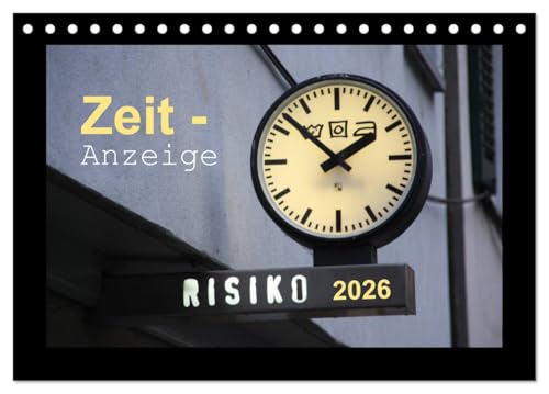 Zeit-Anzeige (Tischkalender 2026 DIN A5 quer), CALVENDO Monatskalender: Das GROSSE UHREN-Allerlei (CALVENDO Orte) von CALVENDO