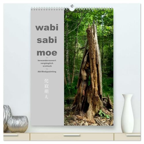 wabi sabi moe — bewundernswert vergänglich erotisch — Akt/Bodypainting (hochwertiger Premium Wandkalender 2026 DIN A2 hoch), Kunstdruck in Hochglanz: ... altem Holz und Staub (CALVENDO Erotik) von CALVENDO
