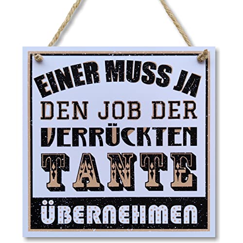 CARISPIBET Einer muss ja den job der verrückten tante übernehmen Wandschild Türschild Wohnkultur im Vintage-Look mit Zitat als Geschenk 20x20 von CARISPIBET