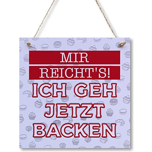 CARISPIBET Mir reichts! Ich geh jetzt backen Hauptdekoration Dekoschild Backen Hobby Wohnkultur Hausdeko 20 x 20 cm von CARISPIBET