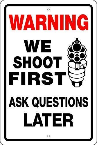 CCPARTON Metallschild mit Aufschrift "Warning We Shoot First Ask Questions Later", Warnschild, Warnschild, Verkehrsverkehrsschild, Aluminium, Innen- oder Außenbereich, Schilder für Zuhause, Büro, von CCPARTON