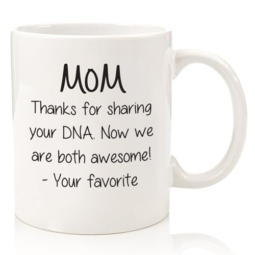 Mom Thanks For Sharing Your DNA Funny Mug - Best Birthday Gifts For Moms, Women - Unique Mothers Day Gift Idea For Her From Son or Daughter - Cool Present For a Mother - Fun Novelty Coffee Cup - 11 oz von Wittsy Glassware and Gifts