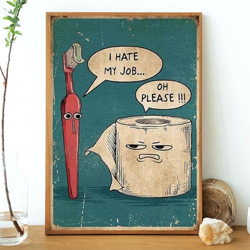 CHAOJIART Lustiger Posterdruck mit Zahnbürste und Toilettenpapier „I Hate My Jobs“, einzigartiges, humorvolles Leinwandgemälde, Wandkunst, Bild, Badezimmerdekor, 50 x 70 cm (20 x 28 Zoll), rahmenlos von CHAOJIART