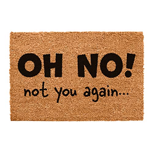 CKB Ltd® NOT You Again Novelty Doormat Kokosmatte Türmatte Fußmatte Einzigartige Fußabtreter Front/Back Door Matten mit einem rutschfesten PVC-Rücken - Natürliche Coir - Indoor & Outdoor von CKB Ltd