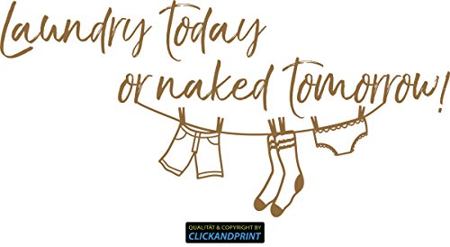 CLICKANDPRINT Aufkleber » Laundry Today or Naked Tomorrow, 30x14,5cm, Kupfer • Wandtattoo/Wandaufkleber/Wandsticker/Wanddeko/Vinyl von CLICKANDPRINT