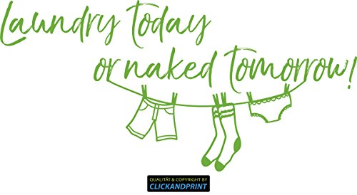 CLICKANDPRINT Aufkleber » Laundry Today or Naked Tomorrow, 30x14,5cm, Lindgrün • Wandtattoo/Wandaufkleber/Wandsticker/Wanddeko/Vinyl von CLICKANDPRINT