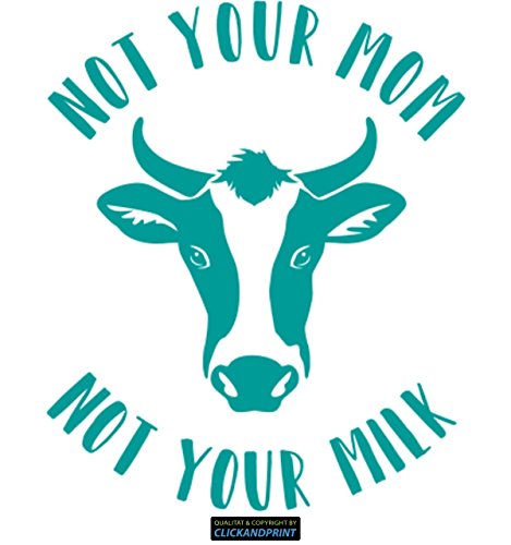 CLICKANDPRINT Aufkleber » Not Your Mum - not Your Milk, 20x16,4cm, Türkis • Dekoaufkleber/Autoaufkleber/Sticker/Decal/Vinyl von CLICKANDPRINT