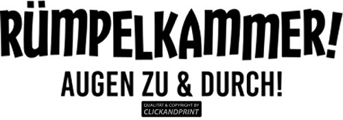 CLICKANDPRINT Aufkleber » Rümpelkammer! Augen zu und durch!, 50x14,3cm, Schwarz • Wandtattoo/Wandaufkleber/Wandsticker/Wanddeko/Vinyl von CLICKANDPRINT