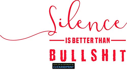 CLICKANDPRINT Aufkleber » Silence is Better Than Bullshit, 30x14,7cm, Neon Rot • Dekoaufkleber/Autoaufkleber/Sticker/Decal/Vinyl von CLICKANDPRINT