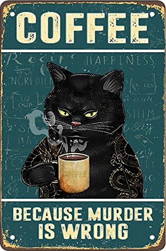 Retro Katze Kaffee Metallschild Vintage Küche Schilder Wanddekoration Because Murder Is Wrong Lustige Blechschilder Bar Dekorationen Kunstposter 20,3 x 30,5 cm von CONHUIDF