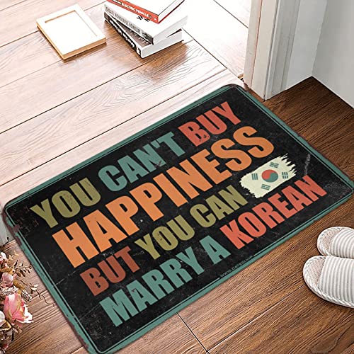 Fußmatten Lustig You Can't Buy Happiness But You Can Marry A Korean Mat Herbst Küchenmatte Zuhause Alone Fußmatte (Größe : 40 x 60 cm) von COTECI