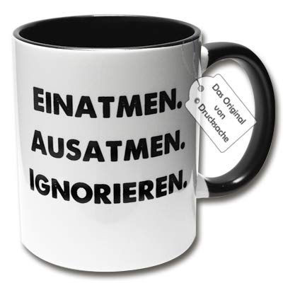 CR Photography Bedruckte Tasse, Kaffeetasse mit Spruch für Arbeit & Büro Tasse mit Aufdruck EINATMEN. AUSATMEN. IGNORIEREN. (A: Schwarz-Weiß) von CR Photography