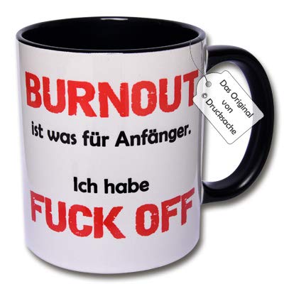CR Photography Spruchtasse Geschenk Kaffeebecher Frühstück Henkelbecher Tasse mit Spruch Büro Tasse mit Aufdruck Burnout ist was für Anfänger. Ich Habe Fuck Off (Schwarz-Weiß) von CR Photography