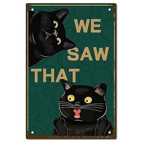 CREATCABIN Black Cat Metall-Blechschild We Saw That Schilder,Vintage-Eisenschild,Gemälde,Poster,Plakette,Retro-Wandbild,Zum Aufhängen,Wandkunst,Dekor Für Restaurant,Zuhause,Wohnzimmer,20x30cm von CREATCABIN