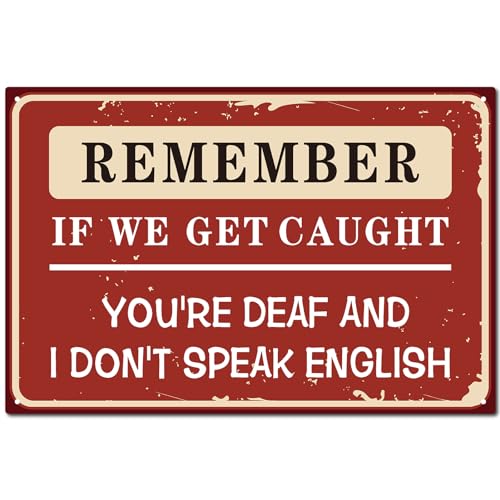 CREATCABIN Blechschild,Vintage-Metallschild,Poster,Retro-Gemälde,Plakette,Eisenschild,Wanddekoration,Kunstwandbild-Denken Sie Daran,Wenn Wir Erwischt Werden,Sind Sie Taub Und Ich Spreche Kein Englisch CREATCABIN Blechschild,Vintage-Metallschild,Poster,Retro-Gemälde,Plakette,Eisenschild,Wanddekoration,Kunstwandbild-Denken Sie Daran,Wenn Wir Erwischt Werden,Sind Sie Taub Und Ich Spreche Kein Englisch von CREATCABIN