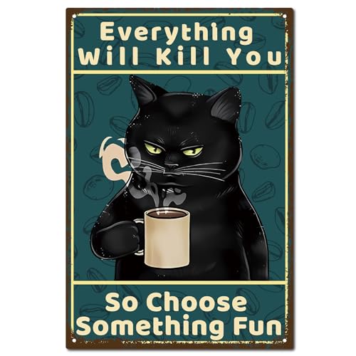 CREATCABIN Blechschild Schwarze Katze,Vintage-Metallschild,Poster,Retro-Toilettenmalerei,Plakette,Eisenschild,Wanddekoration 30x20cm-Everything Will Kill You“,Also Wählen Sie Etwas,Das Spaß Macht CREATCABIN Blechschild Schwarze Katze,Vintage-Metallschild,Poster,Retro-Toilettenmalerei,Plakette,Eisenschild,Wanddekoration 30x20cm-Everything Will Kill You“,Also Wählen Sie Etwas,Das Spaß Macht von CREATCABIN