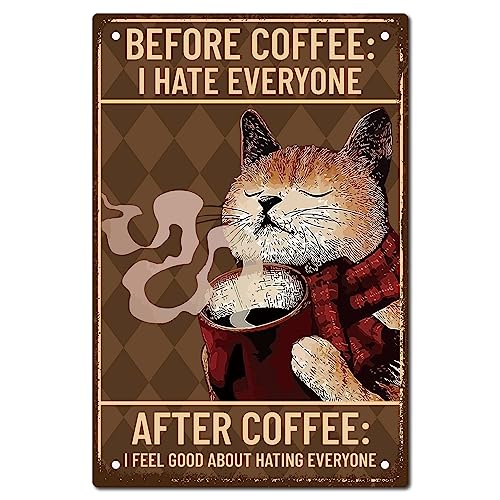 CREATCABIN Katzen-Retro-Blechschild „Before Coffee I Hate Everyone After Coffee I Feel Good About Hating Everyone“ Retro-Blechschild Poster Für Zuhause Küche Garage Restaurants Männerhöhle 20x30cm von CREATCABIN