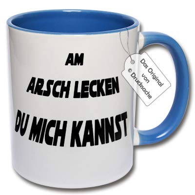 Bedruckte Tasse mit Spruch - Lustige Kaffeetasse mit Spruch AM Arsch LECKEN DU Mich Kannst Geschenk Kollegen (C: Blau) von CRP