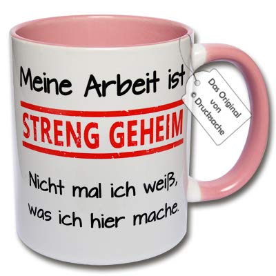 CRP Bedruckte Tasse mit Spruch - Lustige Kaffeetasse Meine Arbeit ist streng geheim Nicht mal ich weiß, was ich Hier Mache. Geschenk Arbeitskollegen (F: Rosa) von CRP