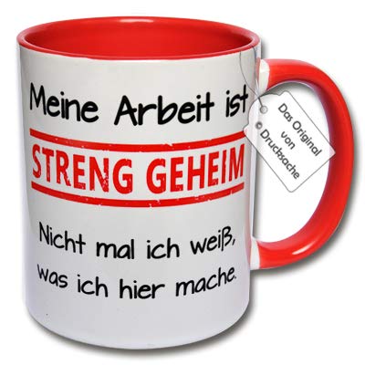 CRP Bedruckte Tasse mit Spruch - Lustige Kaffeetasse Meine Arbeit ist streng geheim Nicht mal ich weiß, was ich Hier Mache. Geschenk Arbeitskollegen (G: Rot) von CRP