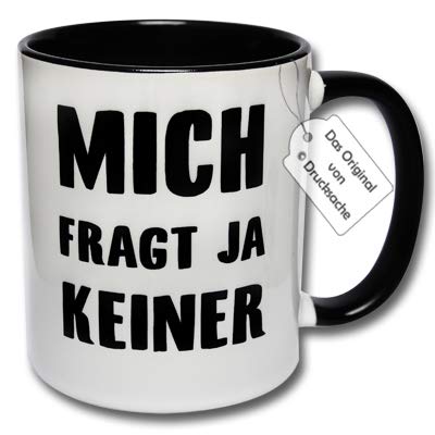 CRP Lustige Tasse mit Spruch Mich fragt ja keiner Kaffeetasse Büro Spruchtasse Geschenk (A: Schwarz-Weiß) von CRP