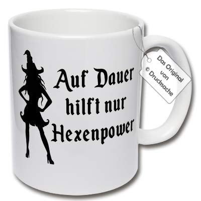 Lustige Tasse, Kaffeetasse mit Aufdruck Hexe Auf Dauer hilft nur Hexenpower Hexentasse Geschenk Frau (B: Weiß) von CRP