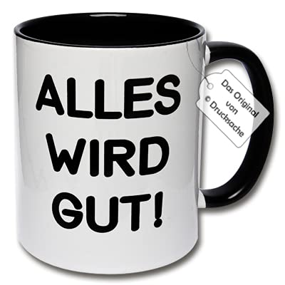 Lustige Tasse, Kaffeetasse mit Spruch "Alles wird gut!" Geschenk Kollegen (A: Schwarz-Weiß) von CRP