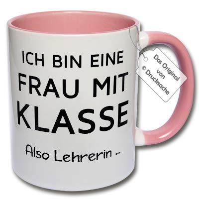 Lustige Tasse, Kaffeetasse mit Spruch "Ich bin eine Frau mit Klasse Also Lehrerin ..." Spruchtasse Geschenk Lehrer (F: Rosa) von CRP