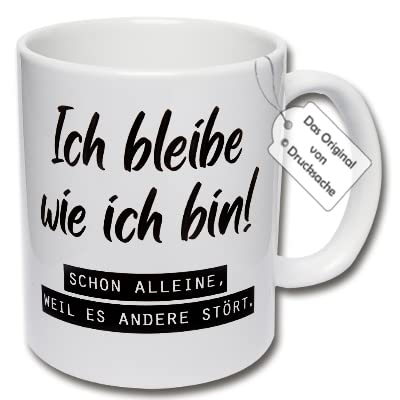 Lustige Tasse, Kaffeetasse mit Spruch "Ich bleibe wie ich bin! Schon alleine, weil es andere stört." Geschenkidee für Kollegen (Weiß) von CRP