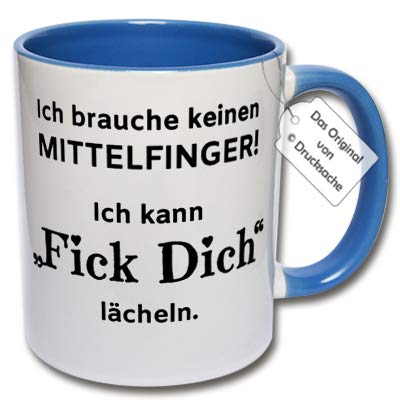 Lustige Tasse, Kaffeetasse mit Spruch "Ich brauche keinen Mittelfinger! Ich kann FICK DICH lächeln." Spruchtasse Geschenk Büro (C: Blau) von CRP