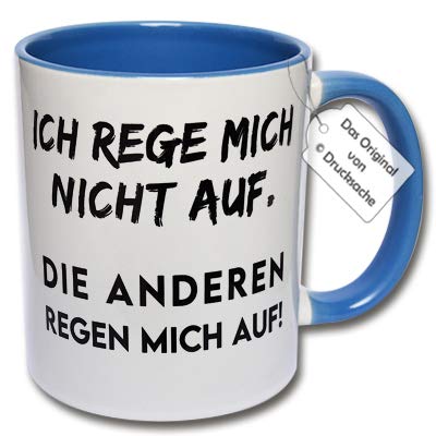 Lustige Tasse, Kaffeetasse mit Spruch "Ich rege mich nicht auf. Die Anderen regen mich auf!" Morgenmuffel Geschenk Büro (C: Blau) von CRP