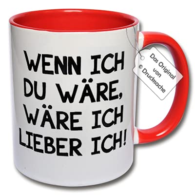 Lustige Tasse, Kaffeetasse mit Spruch "Wenn ich du wäre, wäre ich lieber ich!" Teetasse Geschenk (G: Rot) von CRP