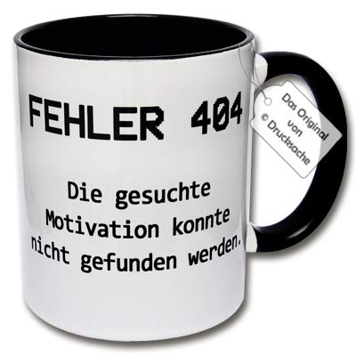 Lustige Tasse - Bedruckte Kaffeetasse mit Spruch FEHLER 404 Die gesuchte Motivation konnte nicht gefunden werden. Morgenmuffel Spruchtasse Büro (A: Schwarz-Weiß) von CRP