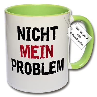 Lustige Tasse Büro, Kaffeetasse mit Spruch "Nicht mein Problem" Spruchtasse Geschenk Kollegen (E: Grün) von CRP