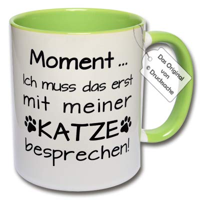 Lustige Tasse - Kaffeetasse mit Spruch Moment ... Ich muss das erst mit meiner Katze besprechen! Geschenk Tasse Katze (E: Grün) von CRP